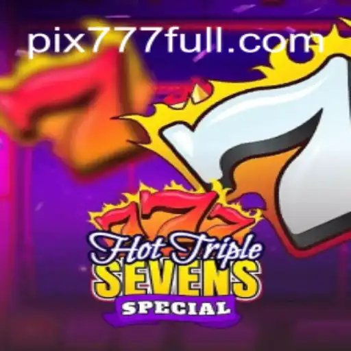Descubra a Emoção do HotTripleSevensSpecial no 777FULL.COM